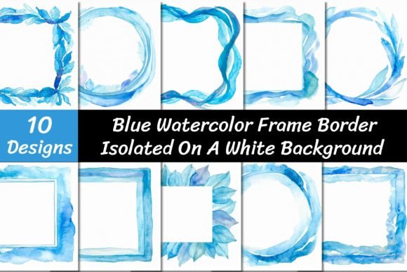 Blue Watercolor Frame Border Backgrounds: A Creative Toolkit