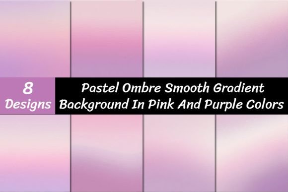 Pastel Pink and Purple Ombre Backgrounds: A Designer's Soft Gradient Toolkit